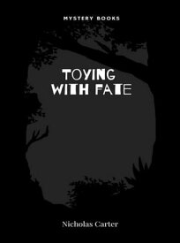 Toying with fate【電子書籍】[ Nicholas Carter ]