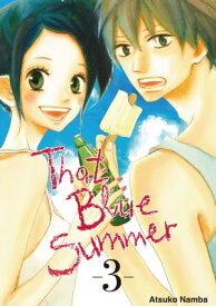 That Blue Summer 3【電子書籍】[ Atsuko Namba ]
