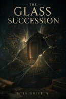 The Glass Succession