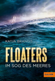 Floaters Im Sog des Meeres【電子書籍】[ Katja Brandis ]
