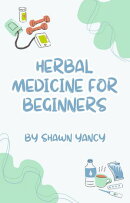 Herbal Medicine for Beginners