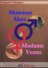 Monsieur Mars et Madame Venus【電子書籍】[ O’Monroy Richard ]