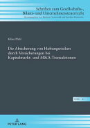 Die Absicherung von Haftungsrisiken durch Versicherungen bei Kapitalmarkt- und M&A-Transaktionen