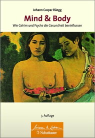 Mind & Body Wie Gehirn und Psyche die Gesundheit beeinflussen. Wissen & Leben Herausgegeben von Wulf Bertram【電子書籍】[ Johann Caspar R?egg ]