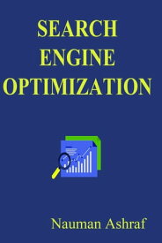 Search Engine Optimization Guide about improvement in ranking on search engines【電子書籍】[ Nauman Ashraf ]