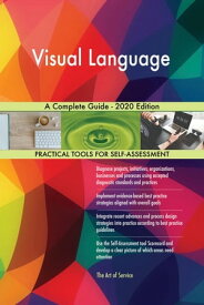 Visual Language A Complete Guide - 2020 Edition【電子書籍】[ Gerardus Blokdyk ]