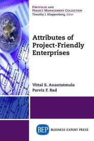 Attributes of Project-Friendly Enterprises【電子書籍】[ Parviz F. Rad ]