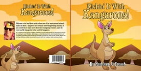 Kickin' It With Kangaroos!【電子書籍】[ Kathleen U Frosch ]