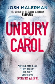 Unbury Carol【電子書籍】[ Josh Malerman ]