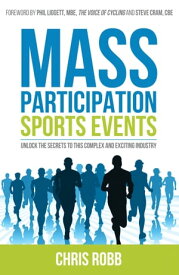 Mass Participation Sports Events【電子書籍】[ Chris Robb ]
