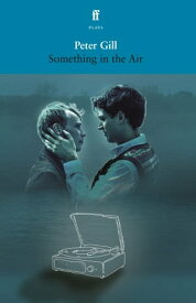 Something in the Air【電子書籍】[ Peter Gill ]