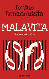 Malavita Eine Mafia-Kom?die【電子書籍】[ Tonino Benacquista ]