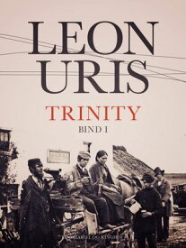 Trinity - Bind 1【電子書籍】[ Leon Uris ]