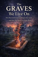 The Graves We Live On
