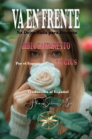 Va en Frente: No Dejes Nada para Después