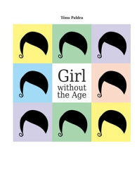 Girl without the Age【電子書籍】[ T?nu Paldra ]