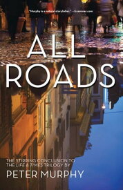 All Roads【電子書籍】[ Peter Murphy ]