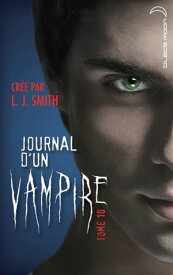 Journal d'un vampire 10【電子書籍】[ L.J. Smith ]