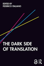 The Dark Side of Translation【電子書籍】