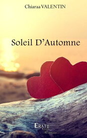 Soleil d'Automne【電子書籍】[ Chiaraa Valentin ]