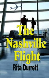 The Nashville Flight【電子書籍】[ Rita Durrett ]
