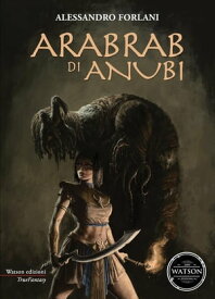 Arabrab di Anubi【電子書籍】[ Alessandro Forlani ]
