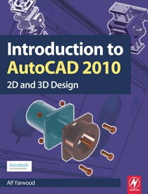 Introduction to AutoCAD 2010【電子書籍】[ Alf Yarwood ]
