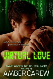 Virtual Love (Sexy Alpha Male Romance)【電子書籍】[ Amber Carew ]