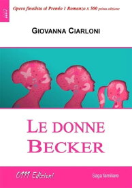 Le donne Becker【電子書籍】[ Giovanna Ciarloni ]