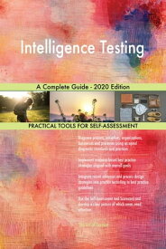 Intelligence Testing A Complete Guide - 2020 Edition【電子書籍】[ Gerardus Blokdyk ]