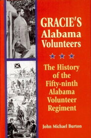 Gracie's Alabama Volunteers【電子書籍】[ John Michael Burton ]