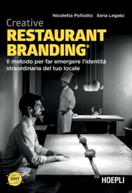 Creative Restaurant Branding Il metodo per far emergere l'identit? straordinaria del tuo locale【電子書籍】[ Nicoletta Polliotto ]