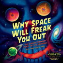 Why Space Will Freak You Out