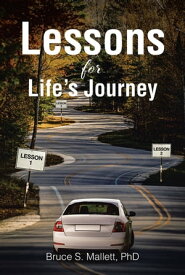 Lessons for Life's Journey【電子書籍】[ Bruce S. Mallett ]