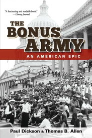 The Bonus Army An American Epic【電子書籍】[ Paul Dickson ]