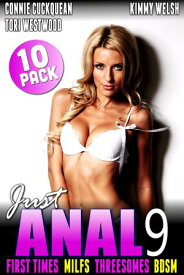 Just Anal 9 : Virgins MILFs Threesomes BDSM 10-Pack All Anal, #19【電子書籍】[ Kimmy Welsh ]