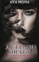 Autumn Draft: The Complete Monster Romance Series
