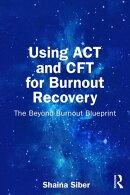 Using ACT and CFT for Burnout Recovery