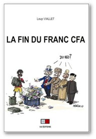 La fin du Franc CFA 【電子書籍】[ Loup Vialet ]