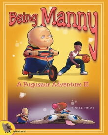 Being Manny【電子書籍】[ Charles E. Pickens ]