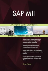 SAP MII A Complete Guide - 2020 Edition【電子書籍】[ Gerardus Blokdyk ]