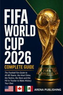 Fifa World Cup 2026 Complete Guide