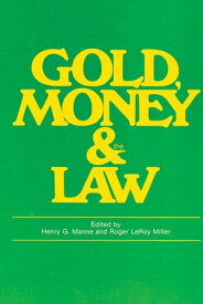 Gold, Money and the Law【電子書籍】