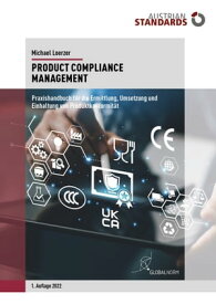 Product Compliance Management Praxishandbuch f?r die Ermittlung, Umsetzung und Einhaltung von Produktkonformit?t【電子書籍】[ Michael Loerzer ]