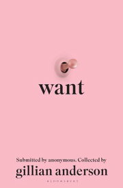Want Sexual Fantasies by Anonymous【電子書籍】[ Gillian Anderson ]