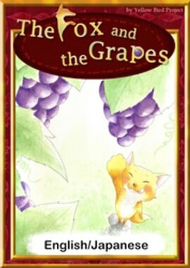 The Fox and the GrapesEnglish/Japanese versions 