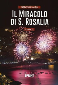 Il miracolo di S. Rosalia【電子書籍】[ Marcello Gioia ]