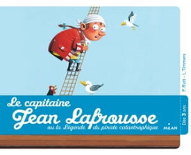 Le capitaine Jean Lafrousse, ou la l?gende d'un pirate calamiteux Ou la l?gende du pirate calamiteux【電子書籍】[ Preston Rutt ]