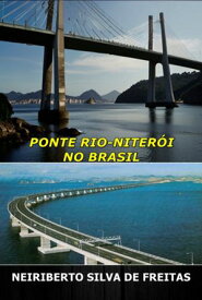 Ponte Rio-niter?i No Brasil【電子書籍】[ Neiriberto Silva De Freitas ]