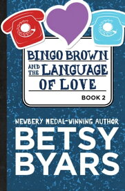 Bingo Brown and the Language of Love【電子書籍】[ Betsy Byars ]